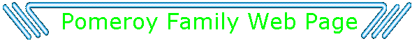 Pomeroy Family Web Page